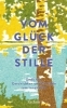 Buchcover und Innenansicht für das Buch: Vom Glück der Stille. Gedichte, Geschichten und Gemälde zum Innehalten