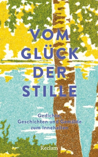 Buchcover und Innenansicht für das Buch: Vom Glück der Stille. Gedichte, Geschichten und Gemälde zum Innehalten