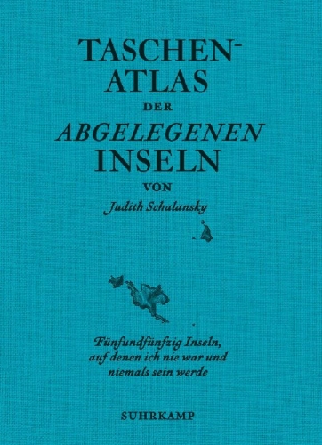 Buchcover und Innenansicht für das Buch: Taschenatlas der abgelegenen Inseln