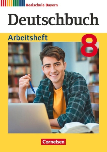 Buchcover und Innenansicht für das Buch: Deutschbuch 8. Jahrgangsstufe - Realschule Bayern - Arbeitsheft mit Lösungen