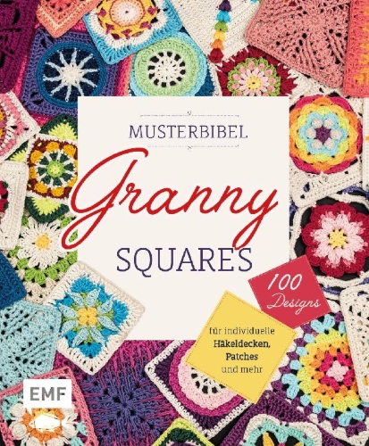 Buchcover und Innenansicht für das Buch: Ultimate Granny Square Sourcebook: 100 Contemporary Motifs to Mix and Match