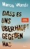 Buchcover und Innenansicht für das Buch: Dass es uns überhaupt gegeben hat