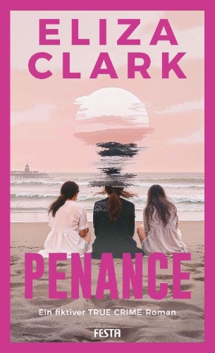 Buchcover und Innenansicht für das Buch: PENANCE - Ein fiktiver TRUE CRIME Roman