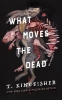 Buchcover und Innenansicht für das Buch: What Moves the Dead