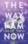 Buchcover und Innenansicht für das Buch: The Way I Am Now