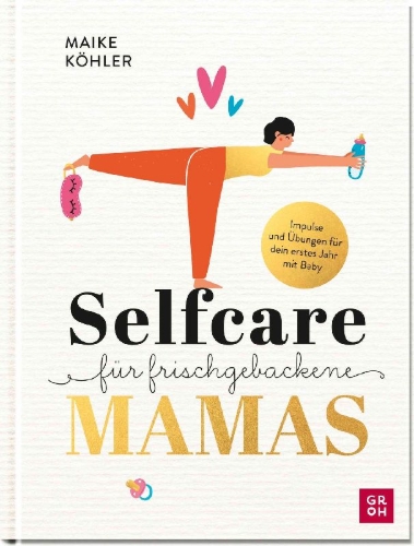 Buchcover und Innenansicht für das Buch: Selfcare für frischgebackene Mamas