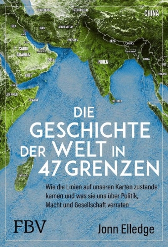 Buchcover und Innenansicht für das Buch: A History of the World in 47 Borders
