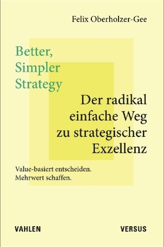 Buchcover und Innenansicht für das Buch: Better, Simpler Strategy. A Value-Based Guide to Exceptional Perfomance