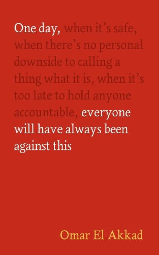 Buchcover und Innenansicht für das Buch: One Day, Everyone Will Have Always Been Against This