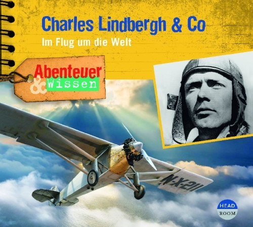 Buchcover und Innenansicht für das Buch: Abenteuer & Wissen: Charles Lindbergh & Co