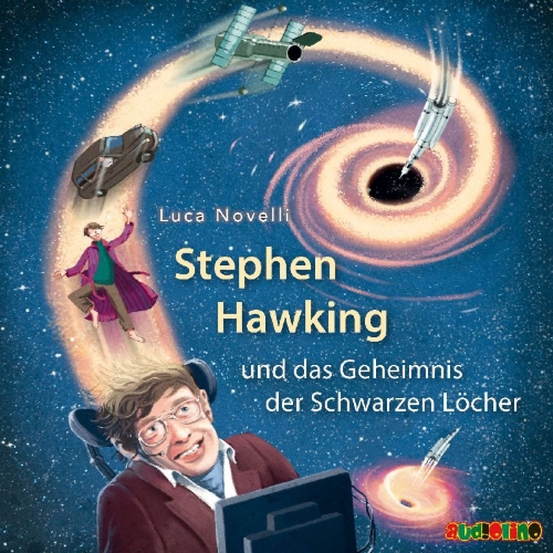 Buchcover und Innenansicht für das Buch: Stephen Hawking und das Geheimnis der Schwarzen Löcher
