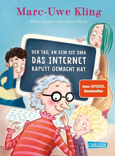 Buchcover und Innenansicht für das Buch: Der Tag, an dem die Oma das Internet kaputt gemacht hat