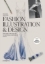 Buchcover und Innenansicht für das Buch: Fashion Illustration and Design