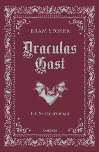 Buchcover und Innenansicht für das Buch: Draculas Gast. Ein Schauerroman mit dem ursprünglich 1. Kapitel von "Dracula"