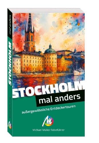 Buchcover und Innenansicht für das Buch: Stockholm - mal anders MICHAEL MÜLLER REISEFÜHRER