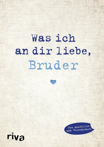 Buchcover und Innenansicht für das Buch: Was ich an dir liebe, Bruder