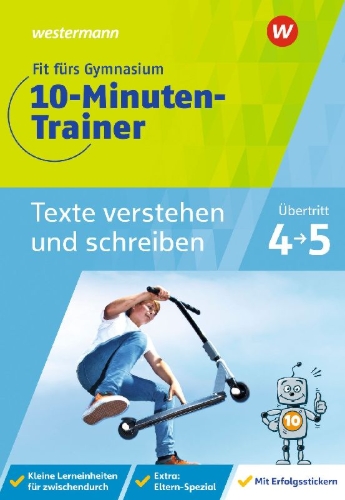 Buchcover und Innenansicht für das Buch: Fit fürs Gymnasium - 10-Minuten-Trainer. Übertritt 4 / 5  Deutsch Texte verstehen und schreiben