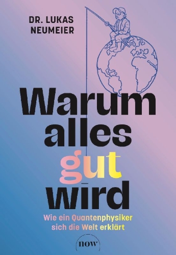 Buchcover und Innenansicht für das Buch: Warum alles gut wird