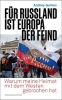 Buchcover und Innenansicht für das Buch: Für Russland ist Europa der Feind