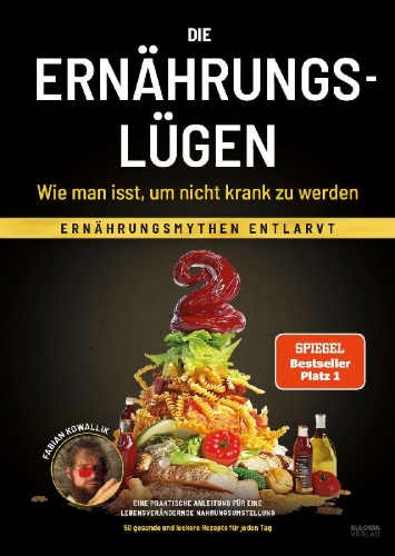 Buchcover und Innenansicht für das Buch: Die Ernährungslügen - Wie man isst, um nicht krank zu werden