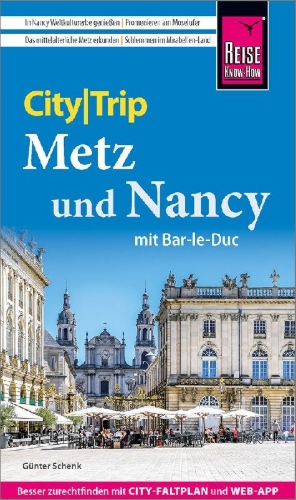 Buchcover und Innenansicht für das Buch: Reise Know-How CityTrip Metz und Nancy mit Bar-Le-Duc