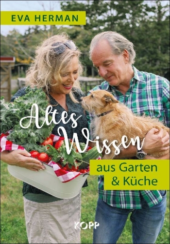 Buchcover und Innenansicht für das Buch: Altes Wissen aus Garten & Küche