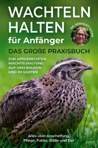 Buchcover und Innenansicht für das Buch: Wachteln halten für Anfänger