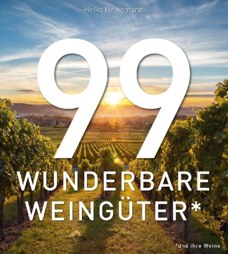 Buchcover und Innenansicht für das Buch: 99 WUNDERBARE WEINGÜTER (und ihre Weine)