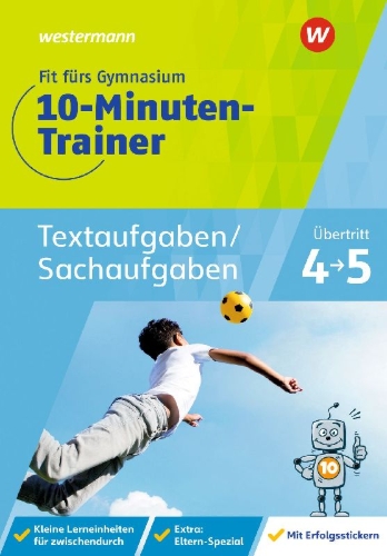 Buchcover und Innenansicht für das Buch: Fit fürs Gymnasium - Der 10-Minuten-Trainer. Übertritt 4 / 5 Mathematik Textaufgaben/Sachaufgaben