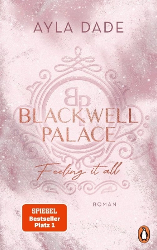 Buchcover und Innenansicht für das Buch: Blackwell Palace. Feeling it all