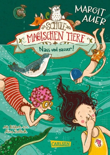 Buchcover und Innenansicht für das Buch: Die Schule der magischen Tiere 06: Nass und nasser