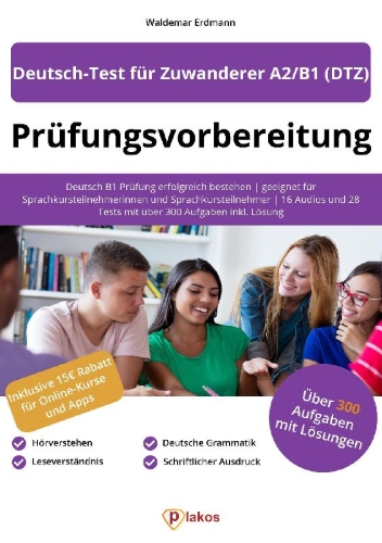 Buchcover und Innenansicht für das Buch: Prüfungsvorbereitung Deutsch-Test für Zuwanderer A2/B1 (DTZ)