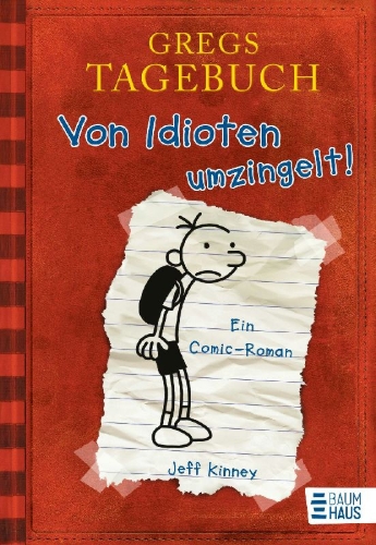 Buchcover und Innenansicht für das Buch: Kinney, J: Gregs Tagebuch 1: Von Idioten umzingelt!