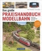 Buchcover und Innenansicht für das Buch: Das große Praxishandbuch Modellbahn