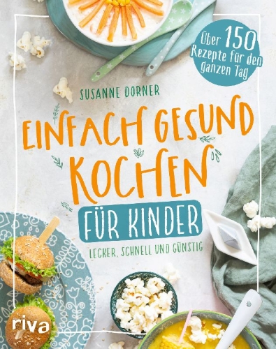 Buchcover und Innenansicht für das Buch: Einfach gesund kochen für Kinder