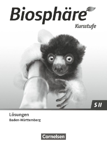 Buchcover und Innenansicht für das Buch: Biosphäre Sekundarstufe II - 2.0 - Baden-Württemberg Kursstufe - Lösungen zum Schulbuch