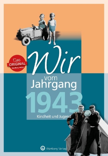 Buchcover und Innenansicht für das Buch: Wir vom Jahrgang 1943 - Kindheit und Jugend