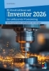 Buchcover und Innenansicht für das Buch: 3D-Konstruktionen mit Autodesk Inventor 2026