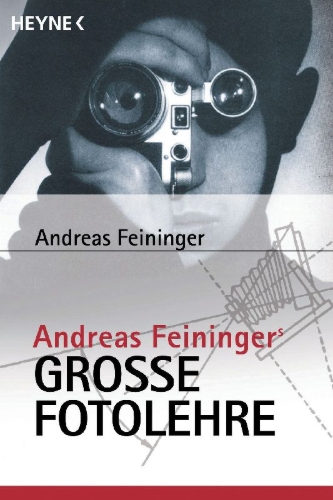 Buchcover und Innenansicht für das Buch: Andreas Feiningers große Fotolehre