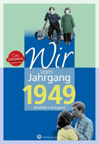 Buchcover und Innenansicht für das Buch: Wir vom Jahrgang 1949 - Kindheit und Jugend