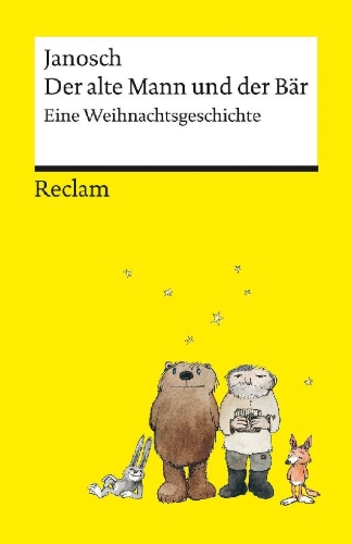 Buchcover und Innenansicht für das Buch: Der alte Mann und der Bär. Eine philosophische Weihnachtsgeschichte von Janosch - Platz 3 der SPIEGEL-Bestsellerliste - Reclams Universal-Bibliothek