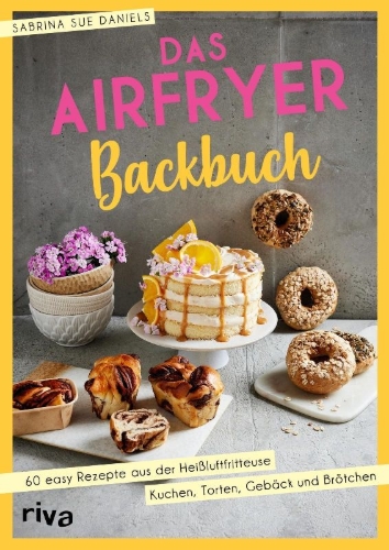 Buchcover und Innenansicht für das Buch: Das Airfryer-Backbuch
