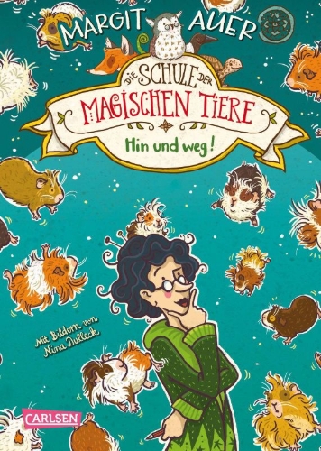 Buchcover und Innenansicht für das Buch: Die Schule der magischen Tiere 10: Hin und weg!