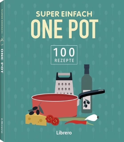 Buchcover und Innenansicht für das Buch: Super Einfach One Pot