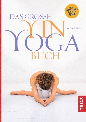 Buchcover und Innenansicht für das Buch: The complete Guide to Yin Yoga