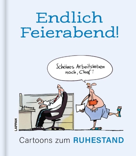 Buchcover und Innenansicht für das Buch: Endlich Feierabend! - Cartoons zum Ruhestand