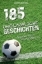 Buchcover und Innenansicht für das Buch: 185 unglaubliche Geschichten aus der Welt des Fußballs