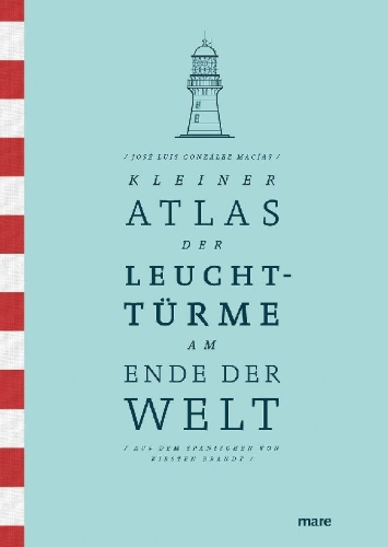 Buchcover und Innenansicht für das Buch: Breve Atlas de los Faros del Fin del Mundo