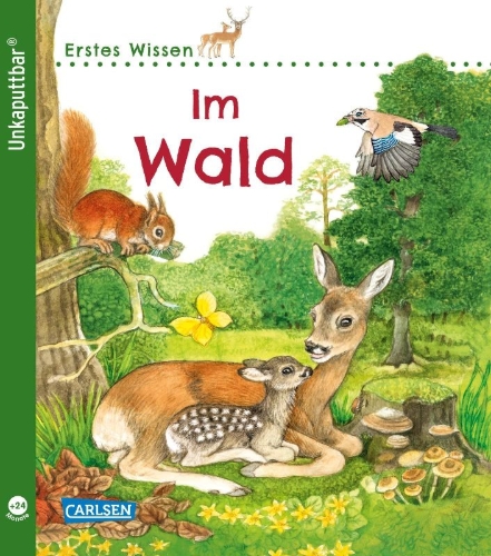 Buchcover und Innenansicht für das Buch: Unkaputtbar: Erstes Wissen: Im Wald