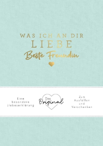 Buchcover und Innenansicht für das Buch: Was ich an dir liebe, beste Freundin